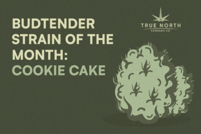 Custom graphic that says “Budtender Strain of the Month: Cookie Cake”